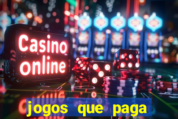 jogos que paga dinheiro sem depositar